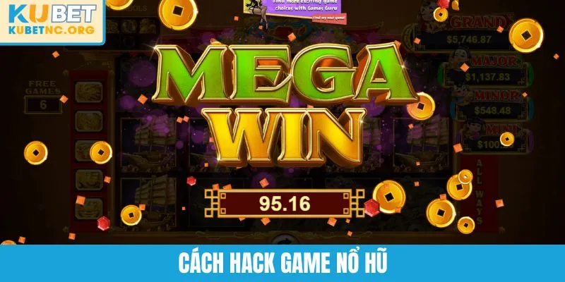 Cách Hack Game Nổ Hũ - Những Lợi Ích Nhận Được Khi Dùng Tool
