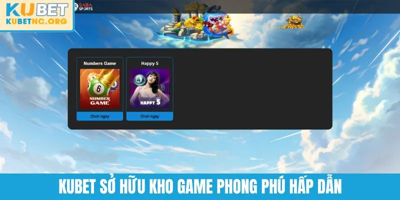 KUBET sở hữu kho game phong phú hấp dẫn