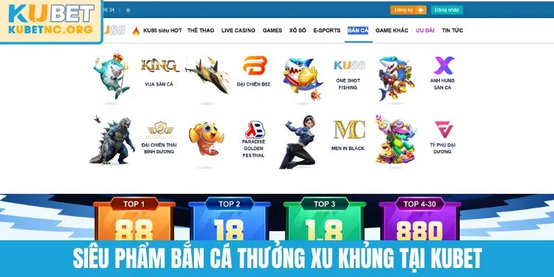 Siêu phẩm bắn cá thưởng xu khủng tại KUBET