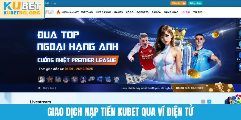 Giao dịch nạp tiền KUBET qua ví điện tử