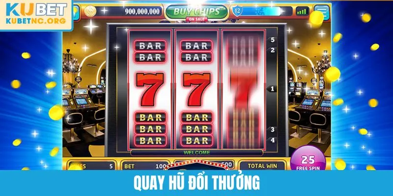Quay Hũ Đổi Thưởng – Chinh Phục JacKpot Nhận Tiền Tỷ