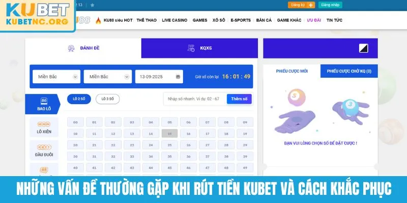 Những vấn đề thường gặp khi rút tiền KUBET và cách khắc phục