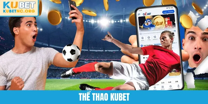 Thể Thao KUBET – Trải Nghiệm Cá Cược Đỉnh Cao Nhất 2025
