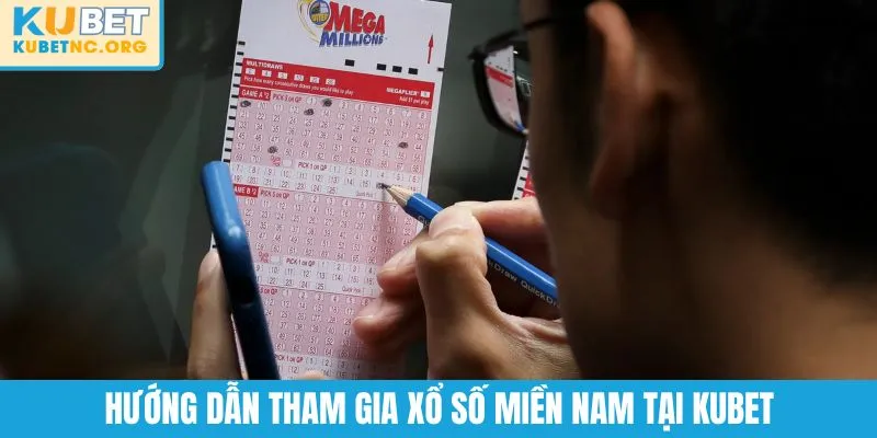 Hướng dẫn tham gia xổ số miền Nam tại KUBET