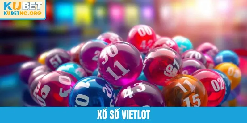 Xổ Số Vietlott - Hướng Dẫn Chi Tiết Từ A Đến Z Cho Người Mới